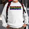 Funny Pride Daddy Proud Gay Lesbian Lgbt Gift Fathers Day Sweatshirt Gifts for Old Men