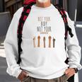 Funny Womens Rights Quote Pro Choice Cool Womens Rights Sweatshirt Gifts for Old Men