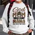 God Gifted Me Two Titles Mom And Nana Leopard Sweatshirt Gifts for Old Men