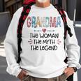 Grandma Gift Grandma The Woman The Myth The Legend Sweatshirt Gifts for Old Men