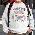 I Do Not Spew Profanities Sweatshirt Gifts for Old Men