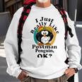 I Really Like Postman Penguin Ok Sweatshirt Gifts for Old Men