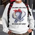 Im Sorry Did I Roll My Eyes Out Loud 736 Shirt Sweatshirt Gifts for Old Men