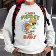 Kids My Dad Is Turtley Rad Cute Kids For Dad Turtles Surf Sweatshirt Gifts for Old Men