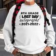 Last Day Autographs For 8Th Grade Kids And Teachers 2022 Education Sweatshirt Gifts for Old Men