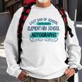 Last Day Of School Elementary School Autographs Sweatshirt Gifts for Old Men