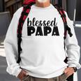 Mens Papa Grandpa Proud New Dad Blessed Papa Fathers Day Sweatshirt Gifts for Old Men