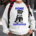 Miniature Schnauzer Home Supervisor Child Wrangler Multi Tasking Dog Sweatshirt Gifts for Old Men