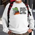 Music Makes It All Better 760 Shirt Sweatshirt Gifts for Old Men