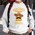 Nacho Average Mack Personalized Name Funny Taco Sweatshirt Gifts for Old Men