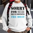 Official Im Sorry For What I Said While I Was Docking The Boat Sweatshirt Gifts for Old Men