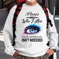 Paris Name Gift Paris I Am Who I Am Sweatshirt Gifts for Old Men