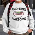 Pho King Awesome Ramen Asian Ramen Pho Sweatshirt Gifts for Old Men