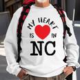 Proud State My Heart Is In Nc North Carolina Sweatshirt Gifts for Old Men