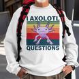 Retro I Axolotl Questions Funny Cute Axolotl Sweatshirt Gifts for Old Men