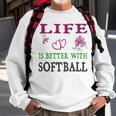 Softball Sport Lover Life Is Better With Softball Sweatshirt Gifts for Old Men