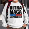 Ultra Maga And Proud Of It V22 Sweatshirt Gifts for Old Men