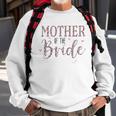 Wedding Shower For Mom From Bride Mother Of The Bride Sweatshirt Gifts for Old Men