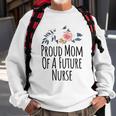Womens Gift From Daughter To Mom Proud Mom Of A Future Nurse Sweatshirt Gifts for Old Men