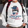 Yes Im An Ultra Maga Girl Proud Of It Usa Flag Messy Sweatshirt Gifts for Old Men