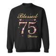 Blessed By God For 75 Years Old 75Th Birthday Party  Sweatshirt