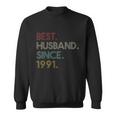 30Th Wedding Anniversary Gift Ideas Best Husband Since 1991 Sweatshirt