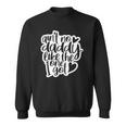 Aint No Daddy Like The One I Got Gift Daughter Son Kids Sweatshirt