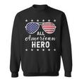 All American Hero Dad 4Th Of July Sunglasses Fathers Day Sweatshirt