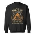As A Marcello I Have A 3 Sides And The Side You Never Want To See Sweatshirt