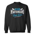 Best Newfoundland Dad Ever - Newfoundland Lover Newfie Owner Sweatshirt