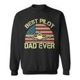 Best Pilot Dad Ever Fathers Day American Flag 4Th Of July Sweatshirt