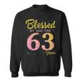Blessed Birthday By God For 63 Years Old Happy To Me You Mom Sweatshirt