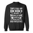 Bobo Grandpa Gift They Call Me Bobo Because Partner In Crime Makes Me Sound Like A Bad Influence Sweatshirt
