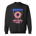 Daddy Of The Birthday Girl Pink Donut Bday Party Sweatshirt