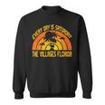 Every Day Is Saturday The Villages Florida Sweatshirt