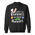 Forget The Bunnies Im Chasing Hunnies Funny Boys Easter Gift Sweatshirt