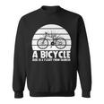 Funny Bicycle I Ride Fun Hobby Race Quote A Bicycle Ride Is A Flight From Sadness Sweatshirt