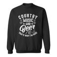 Funny Country Music And Beer Cute Singer Alcohol Lover Gift Sweatshirt