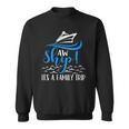 Funny Cruise Vacation - Aw Ship Its A Family Trip Sweatshirt