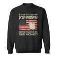 Funny If You Voted For Joe Biden You Owe Me Gas Money Men Sweatshirt