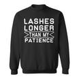 Funny Lashes Longer Than My Patience Sweatshirt