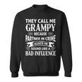 Grampy Grandpa Gift They Call Me Grampy Because Partner In Crime Makes Me Sound Like A Bad Influence Sweatshirt
