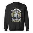 Hang Name Shirt Hang Family Name V4 Sweatshirt