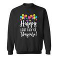 Happy Last Day Of Daycare For Teacher Student Sweatshirt