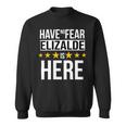 Have No Fear Elizalde Is Here Name Sweatshirt