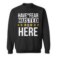 Have No Fear Husted Is Here Name Sweatshirt