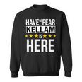 Have No Fear Kellam Is Here Name Sweatshirt