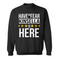 Have No Fear Kinsella Is Here Name Sweatshirt