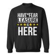 Have No Fear Leasure Is Here Name Sweatshirt
