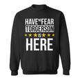 Have No Fear Torgerson Is Here Name Sweatshirt